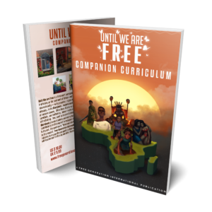 Until We Are Free Companion Curriculum